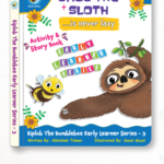 Biplob the Bumblebee Early Learner Series 3: Unau the Sloth Is Never Lazy