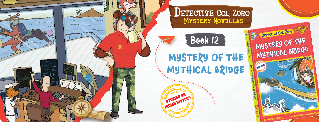 Detective Col. Zoro Book 12: Mystery of the Mythical Bridge