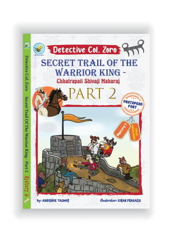 Detective Col. Zoro Book 9 Secret Trail of the Warrior King Part 2 illustrated mystery book for kids aged 9–14 featuring Pratapgad Fort and Shivaji Maharaj