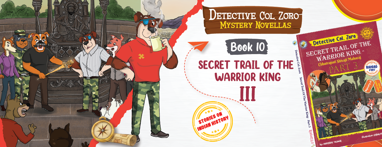 Detective Col. Zoro Book 10: Secret Trail of the Warrior King – Part 3